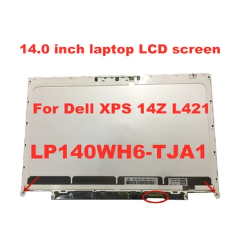 Original display lcd pentru dell xps 14z ecran LP140WH6-TJA1 F2140WH6 Laptop, tv LCD cu Ecran de 14-inch panou de 1366 * 768 40pins 0
