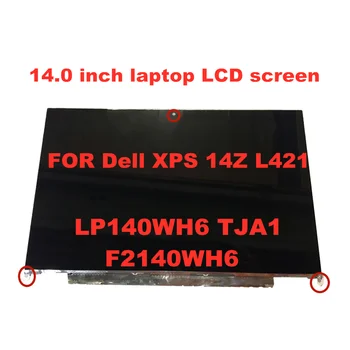 Original display lcd pentru dell xps 14z ecran LP140WH6-TJA1 F2140WH6 Laptop, tv LCD cu Ecran de 14-inch panou de 1366 * 768 40pins 2